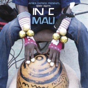 Africa Express Presents - Terry Riley’s In C Mali   