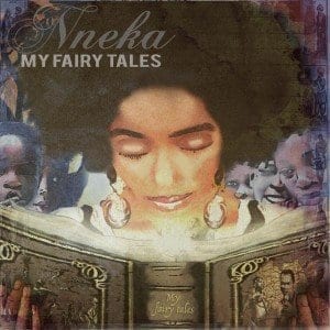 Nneka - My fairy tales