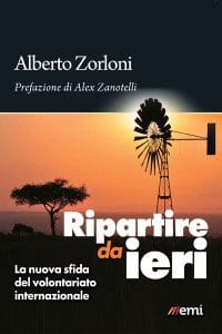Ripartire da ieri, di Alberto Zorloni